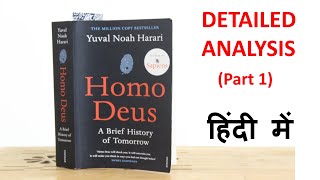 HOMO DEUS  Detailed Book AnalysisPart 1 [upl. by Hgiel]