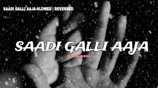 SAADI GALLI AAJASLOWED  REVERBEDSadiGaliFullSongNautankiSaala [upl. by Nor]