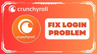 How To Fix Crunchyroll Login Problem  Fix Crunchyroll Not Working  Quick amp Simple 2025 [upl. by Broucek]