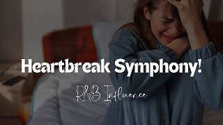 Heartbreak Symphony The Healing Power of RampB [upl. by Glyn114]