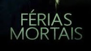 Férias Mortais  Filme Completo Dublado [upl. by Brenden]