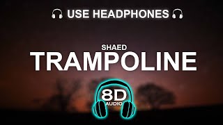 SHAED  Trampoline 8D SONG  BASS BOOSTED [upl. by Odradlig]