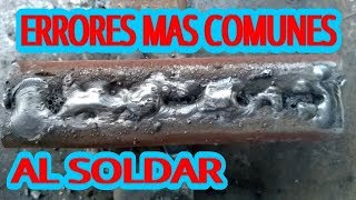 ¿Porque no sale bien un cordon de soldadura ERRORES MAS COMUNES [upl. by Pega984]