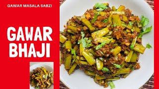 Masala Gawar Bhaji  गवार की मसालेदार सब्ज़ी Gawar Sabzi Recipe Cluster Beans Recipe [upl. by Ainaj423]