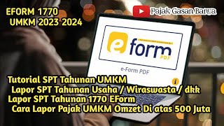 Cara Lapor Pajak SPT Tahunan Usaha Omzet di atas 500 jutaan SPT Tahunan EForm Usahawan Wiraswasta [upl. by Dlanger]