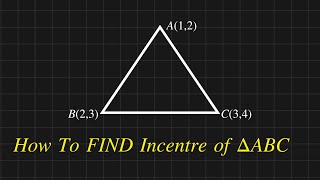 What is Incenter  How To Find Incenter of Triangle  Coordinate Geometry Solved Problem [upl. by Alsi852]