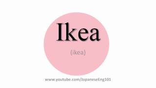 How to Pronounce Ikea [upl. by Villada]