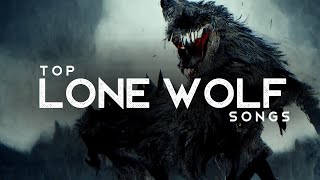 Top Lone Wolf Songs LYRICS [upl. by Hacim351]