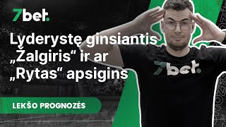 Lekšo prognozės Lyderystę ginsiantis „Žalgiris“ ir ar „Rytas“ apsigins [upl. by Ojimmas]