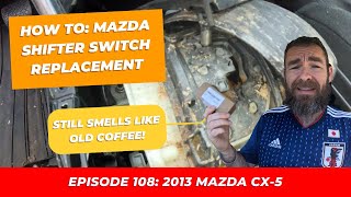 HOW TO Replace the Transmission Shifter Switch on a 20132014 Mazda CX5 DIY [upl. by Nicodemus]