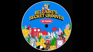 Bellaire  I Cant Stop Bellaires Secret Grooves Edits [upl. by Zebadiah]