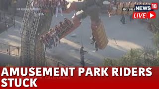 Live Riders Get Stuck In MidAir At California Amusement Park  US News Live  N18G  News18 [upl. by Kcirdneh]