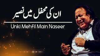 Unki mehfil main naseer Nusrat Fateh Ali Khan  Famous Qawwali Remix  TikTok Viral Qawwali  nfak [upl. by Mukul]