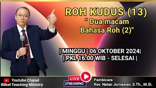 ROH KUDUS 12  DUA MACAM BAHASA ROH  PART 1 Ibadah 29 September 2024  Rev Natan Jurnawan [upl. by Eneluqcaj]