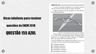 Dicas infalíveis para resolver questões do ENEM 2018 Q155 AZUL [upl. by Survance301]