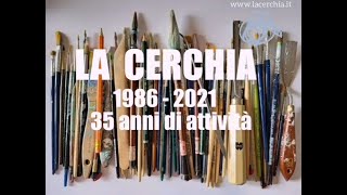 La Cerchia 35 ANNI [upl. by Rosemary213]