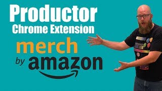 Productor Chrome Extension Overview For Merch By Amazon 2019 [upl. by Milburr]