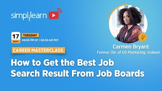 Career Masterclass How To Get The Best Job Search Result From Job Boards  Simplilearn [upl. by Alvar519]