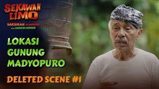 SEKAWAN LIMO  Deleted scene 1 LOKASI GUNUNG MADYOPURO [upl. by Nylahs]