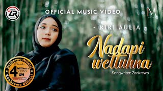 NADAPI WETTUNNA  Kiki Aulia  Cipt Zankrewo Official Music Video [upl. by Cornwall892]