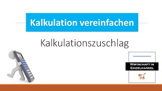 Kalkulation vereinfachen  Der Kalkulationszuschlag [upl. by Nonnahc]