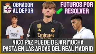 NICO PAZ PODRIA SER OTRO GRAN NEGOCIO DEL REAL MADRID RAFAEL OBRADOR AL DEPORTIVO DE LA CORUÑA [upl. by Trillby79]