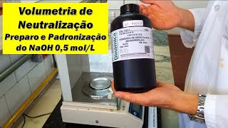 Volumetria de Neutralização  Preparo e Padronização de uma solução de NaOH 05 molL [upl. by Dagley507]