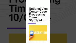 After I130 NVC Case Processing Times uscistonvc nationalvisacenter immigrationvisa uscis [upl. by Ardnohsal]