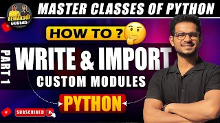 How to Write and Import Custom Modules in Python PART 1  Prasanna sir  BEWAKOOF CODER [upl. by Merwin]