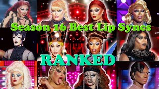 Season 16 Best Lip Syncs RANKED – RuPauls Drag Race [upl. by Kathie]