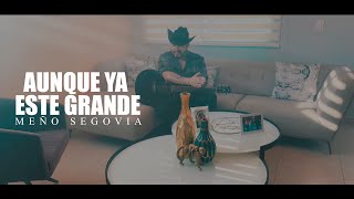 Vas a llorar con esta canción 😢 Aunque ya este Grande  Meño Segovia [upl. by Violet]