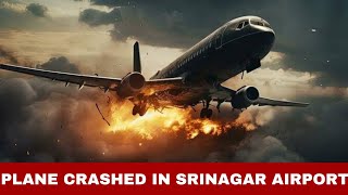 INDIGO PLANE CRASHED IN SRINAGAR AIRPORT DURING LANDING 😱 BAD WEATHER [upl. by Carmelo]