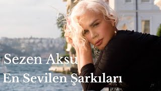 Sezen Aksu En Sevilen Şarkıları 1 Saat [upl. by Nowell]