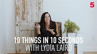 Lydia Laird  10 Things In 10 Seconds [upl. by Haldi]