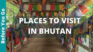 Bhutan Travel Guide 11 Places to Visit in Bhutan amp Best Things to Do [upl. by Trilbee]