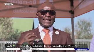 Clinical Trials  Lesotho publishes clinical results for MDRTB [upl. by Ewan]