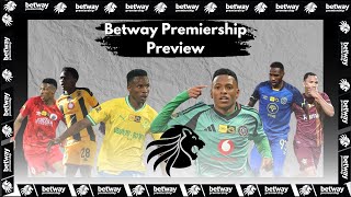 Betway Premiership Matchweek 1 Preview The League Is Up For Grabs As the 202425 Season Begins [upl. by Ellimaj]