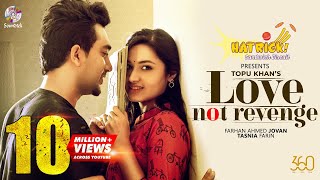 Love Not Revenge  Jovan  Tasnia Farin  Topu Khan  Bangla Natok 2021  Romantic Natok 2021 [upl. by Dahcir]