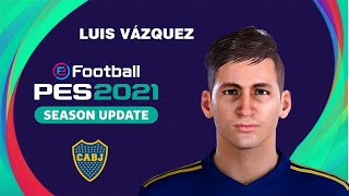 L VAZQUEZ  BOCA JUNIOR  PES 2021 [upl. by Ajam]