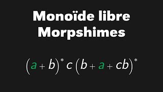 Monoïde libre et morphismes de monoïdes [upl. by Eislehc]