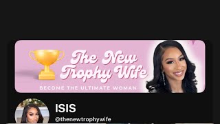 The New Trophy Wife ISIS Just a few of my opinions [upl. by Giff]