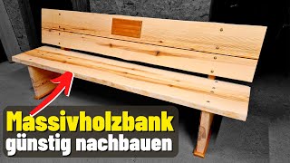 MASSIVHOLZBANK für den Garten SELBER BAUEN  GANZ EINFACH [upl. by Frechette]