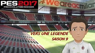 PES 2017 VERS UNE LEGENDE SAISON 9 [upl. by Rybma102]