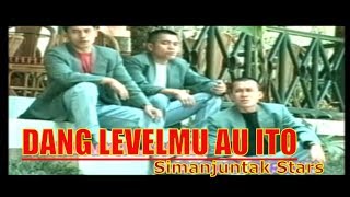 Simanjuntak Stars  Dang Levelmu Au Ito [upl. by Mecke]