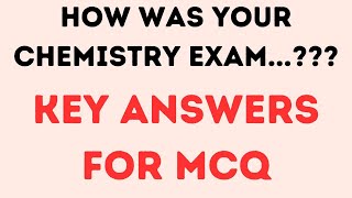 KEY ANSWERS FOR MCQ AND FILL IN THE BLANKS QUESTIONS  HOW WAS YOUR CHEMISTRY EXAMS [upl. by Nevag]