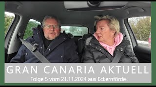 GRAN CANARIA AKTUELL Folge 5 aus Eckernförde Alm Klausi kommt illegale Migranten 5 Mio Invest [upl. by Leesen]