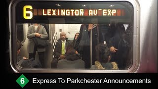 ᴴᴰ R142a 6 Express to Parkchester Announcements  Manhattan  Bronx Express [upl. by Nilekcaj]