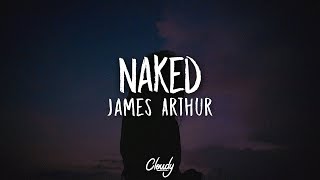 James Arthur  Naked Lyrics  Lyric Video [upl. by Godiva363]