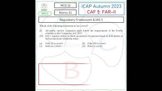 ICAP Autumn 2023  MCQ i Regulatory Framework amp IAS 1 CAF 5 FARII SM112 [upl. by Tiebout]