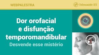 WebPalestra Dor orofacial e disfunção temporomandibular – Desvende esse mistério [upl. by Demeyer]